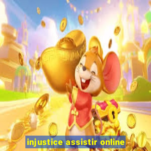 injustice assistir online